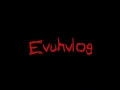 Vinhetinha Evuhvlog