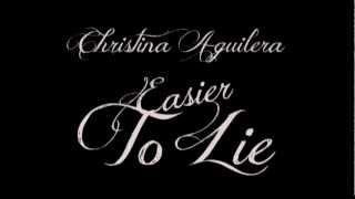 Easier To Lie (Snippet) - Christina Aguilera