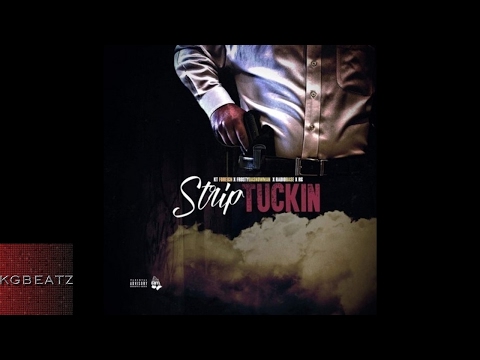 KT Foreign ft. FrostyDaSnowMann, Radio Base, RG - Strip Tuckin [New 2017]