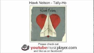 Hawk Nelson - Tally-Ho (Crazy Love)