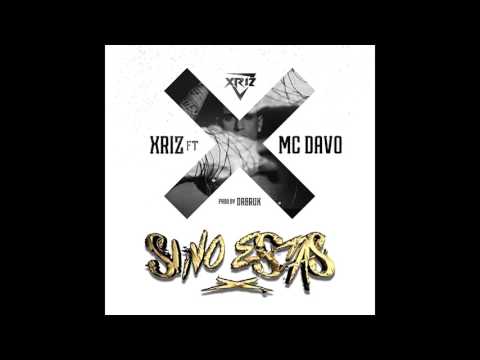 Xriz - Si no estás (feat. McDavo) (Audio Oficial)