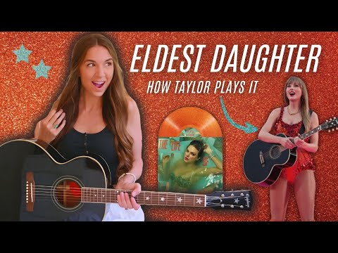 Fille aînée - Taylor Swift | Accords de guitare + tutoriel (comment Taylor joue)