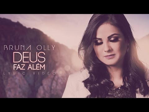 Bruna Olly - Deus faz Além [ LYRIC VÍDEO ]