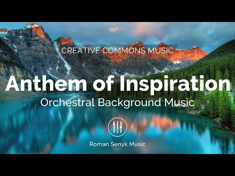 Anthem of Inspiration | Piano Orchestral Background Music (Creative Commons)
