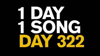 DAY 322 : If You Want by Tom Vek