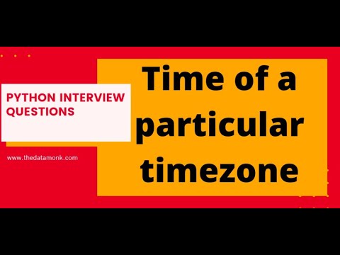 Timezone In Python Part 39 Code In Python For Data Science The Data Monk
