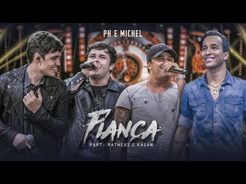 Ph e Michel - Fiança part. Matheus e Kauan (DVD Nova História)