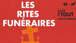 Tout sur les rites funéraires