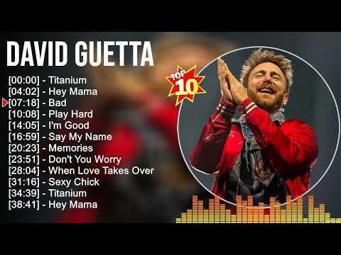 David Guetta Top 10 EDM Hits All Time - Hot 100 EDM Songs This Week 2023