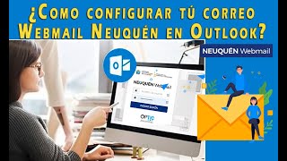 Webmail Neuquén Configuración en Microsoft Outlook - Libera espacio, FACIL Y SEGURO