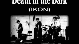 Death in the Dark (IKON) - As Time Goes By (Rehearsal Demo 1991)