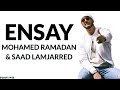 Mohamed Ramadan & Saad Lamjarred - Ensay (Lyrics) Mohamed Ramadan & Saad Lamjarred - Ensay (Lyrics)