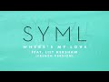 SYML Feat Lily Kershaw Where S My Love French Version
