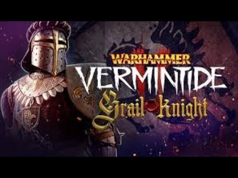 Cataclysm True Solo Grail Knight Vermintide 2