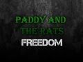 Paddy and the Rats Freedom Dalszöveg/Lyrics ...