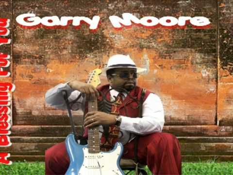 Garry Moore "A Blessing For You" (2011 Award Winning Song)