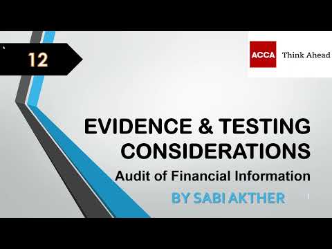 ACCA I Advanced Audit & Assurance (AAA) I Evidence & Testing Considerations - AAA Lecture 12