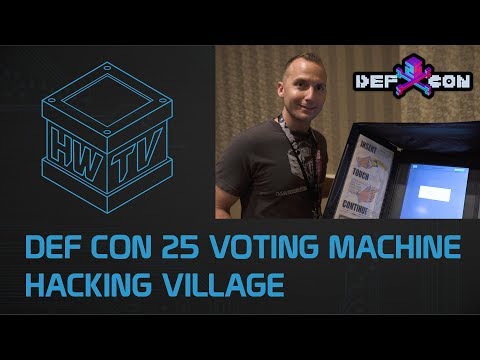 DEF CON 25 Voting Machine Hacking Village