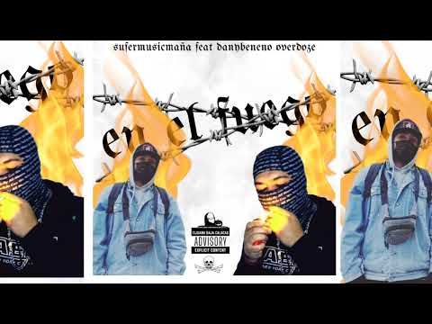 EN EL FUEGO × SUFER MUSIC MAÑA FEAT DANYBENENO OVERDOZE.🕷️