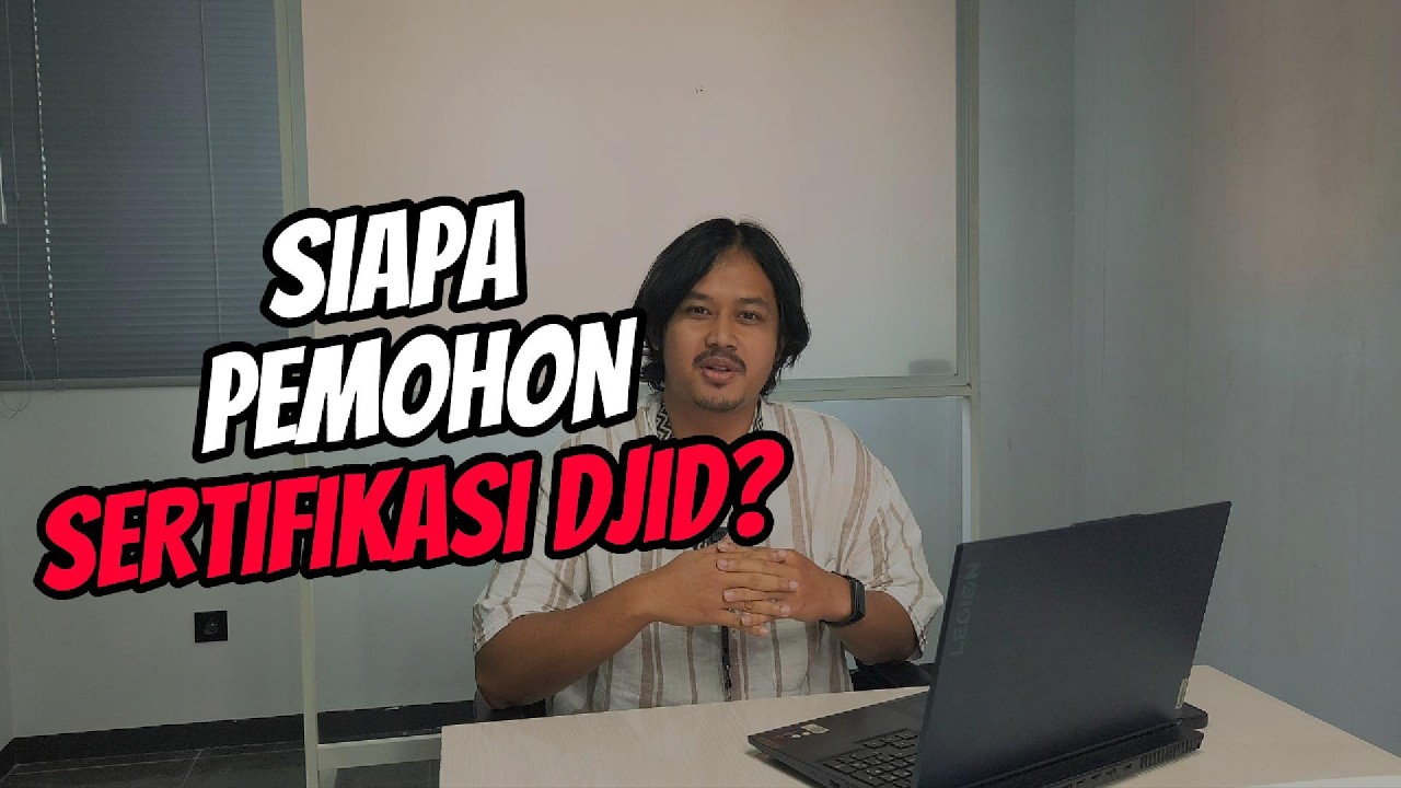 Ketentuan Pemohon Sertifikasi DJID, Jangan Bingung Lagi!