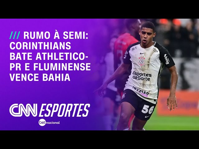 Copa do Brasil: Corinthians e Fluminense avançam na semifinal | CNN NOVO DIA