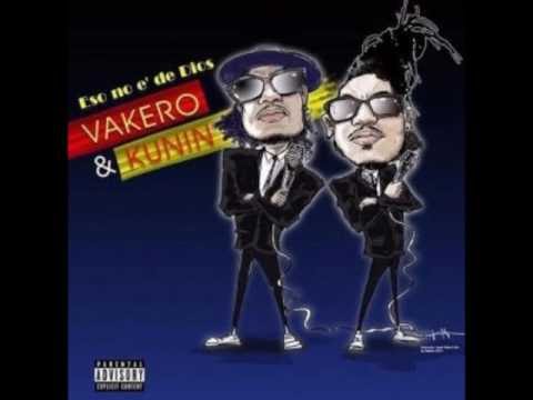 Ⓗ Vakero Ft Kunin -  Eso no e’ de Dios (Nuevo 2017)
