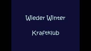 Kraftklub - Wieder Winter (Lyrics)