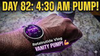 Retatrutide Vlog: Home Gym Gear & "Vanity Day" Pump (Day 82)