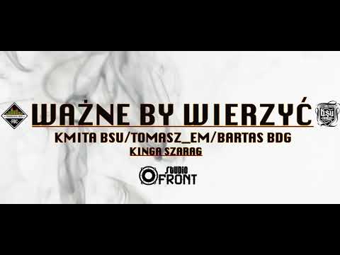 Kmita Bsu, Tomasz_em, Bartas Bdg,Kinga Szarag - Ważne By Wierzyć