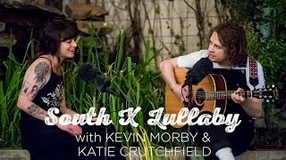 South X Lullaby: Kevin Morby & Katie Crutchfield