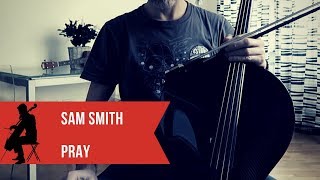 Sam Smith - Pray for cello and piano (COVER)