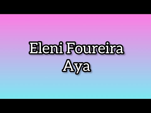 Eleni Foureira ft. Hawk - Aya (Lyrics) #elenifoureira #hawk #aya #poli_ploki