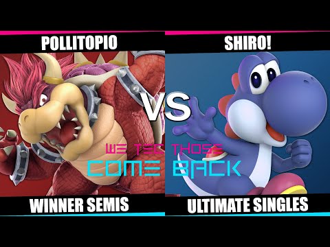We Tec Those: Comeback Winner Semis - Pollitopio(Bowser) Vs. Shiro!(Yoshi) SSBU Ultimate Singles