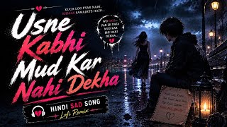 Krish - Usne Kabhi Mud Kar Nahi Dekha (No Lyrics)