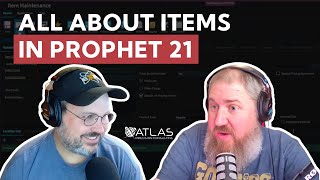 All About Managing Items - Prophet 21 Q&A