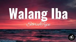 Walang Iba-Ezra Band|Lyrics Video|Stereotype- Song Cover