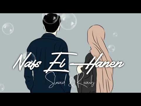Nafs El Hanen - NEW BEST Slowed & Reverb