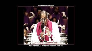 Bishop G.E. Patterson - The Foundation Is Not Trouble