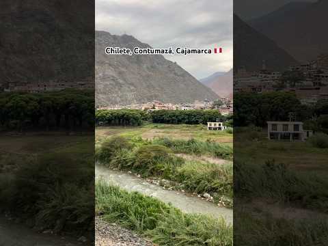 📍Chilete, Contumazá, Cajamarca 🇵🇪 #chiletepe