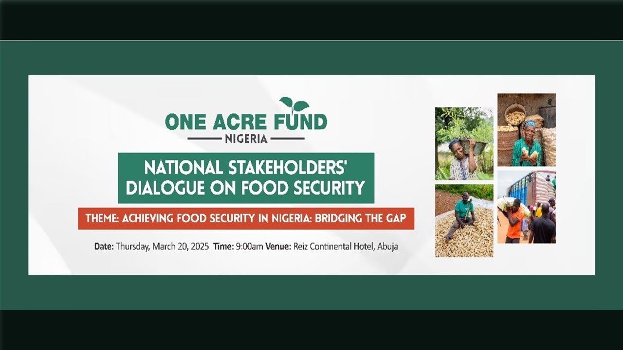 One Acre Fund Nigeria National Stakeholders Dialogue on Food Security