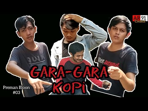 film-komedi-gara-gara-kopi-preman-bloon-eps-3