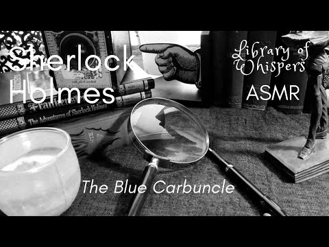 ASMR | Sherlock Holmes - The Blue Carbuncle -  Whispered Reading - Full Story