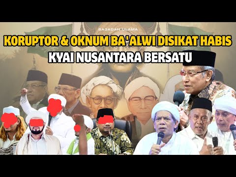 🔥KH SAID AQIL SIRAJ LATEST❗Wipe Out Habib Baalwi's Figures & Corruption! Kyai Nusantara Unites
