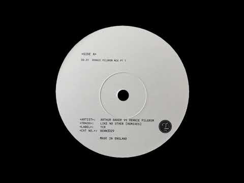 Arthur Baker Vs Rennie Pilgrem ‎– Like No Other (Rennie Pilgrem Mix Pt 1)