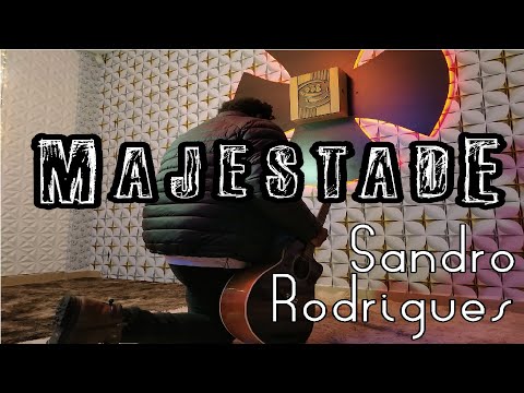 Sandro Rodrigues - Majestade