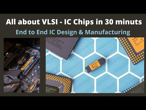 IC Design &  Manufacturing Process : Beginners Overview to VLSI