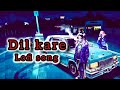 Dil Kare Full Song Sukhbir Old Lofi Song Panjabi Song