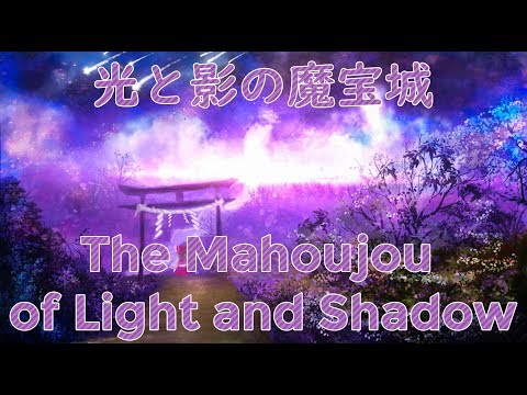 BoSM Stage 6 Arrange: The Mahoujou of Light and Shadow
