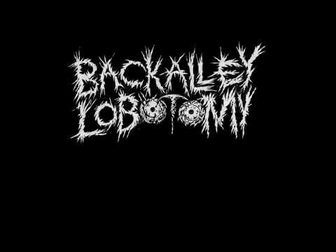 Back Alley Lobotomy - Layers of Violence