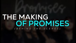 Behind The Music:The Making of Promises